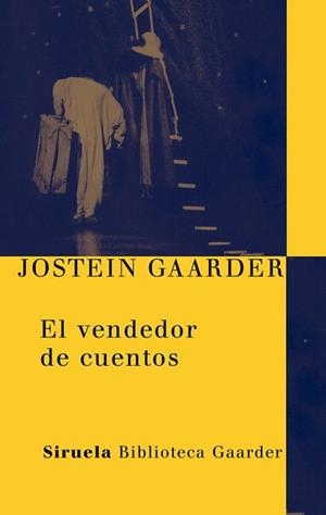 VENDEDOR DE CUENTOS, EL (BIBLIOTECA GAARDER 17) | 9788498413700 | GAARDER, JOSTEIN | Llibreria Aqualata | Comprar libros en catalán y castellano online | Comprar libros Igualada