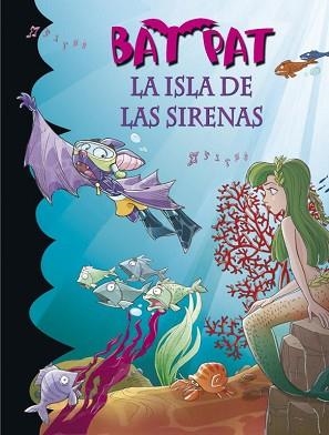 BAT PAT 12. LA ISLA DE LAS SIRENAS | 9788484415800 | PAVANELLO, ROVERTO | Llibreria Aqualata | Comprar libros en catalán y castellano online | Comprar libros Igualada