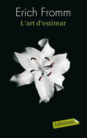 ART D'ESTIMAR, L' (LABUTXACA) | 9788499300696 | FROMM, ERICH | Llibreria Aqualata | Comprar llibres en català i castellà online | Comprar llibres Igualada