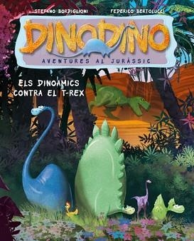 DINODINO 1. DINOAMICS CONTRA EL T-REX | 9788448829995 | BORDIGLIONI, STEFANO / BERTOLUCCI, FEDERICO | Llibreria Aqualata | Comprar libros en catalán y castellano online | Comprar libros Igualada