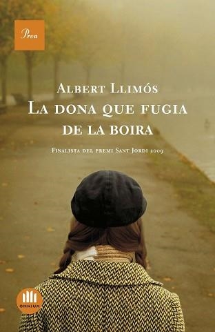 DONA QUE FUGIA DE LA BOIRA, LA (FINALISTA SANT JORDI 2009) | 9788482568690 | LLIMOS, ALBERT | Llibreria Aqualata | Comprar llibres en català i castellà online | Comprar llibres Igualada
