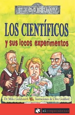 CIENTIFICOS Y SUS LOCOS EXPERIMENTOS, LOS | 9788496751828 | GOLDSMITH, MIKE | Llibreria Aqualata | Comprar libros en catalán y castellano online | Comprar libros Igualada