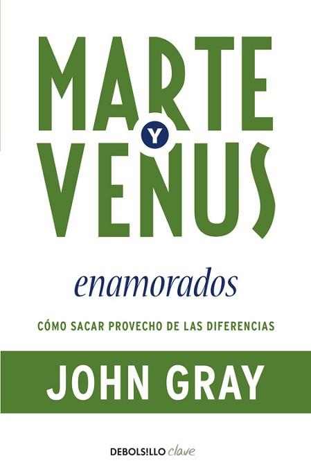 MARTE Y VENUS ENAMORADOS (DEBOLSILLO CLAVE) | 9788499083261 | GRAY, JOHN | Llibreria Aqualata | Comprar libros en catalán y castellano online | Comprar libros Igualada