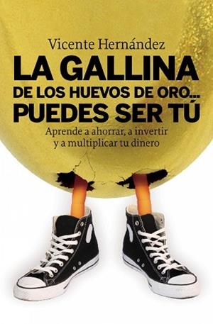 GALLINA DE LOS HUEVOS DE ORO PUEDES SER TU, LA | 9788498750515 | HERNANDEZ, VICENTE | Llibreria Aqualata | Comprar libros en catalán y castellano online | Comprar libros Igualada