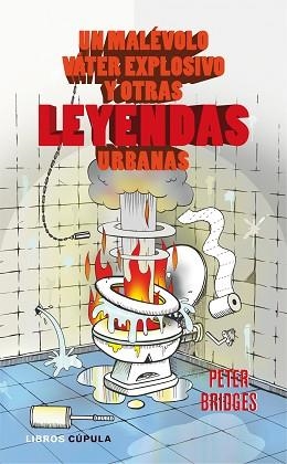 UN MALEVOLO VATER EXPLOSIVO Y OTRAS LEYENDAS URBANAS | 9788448067779 | BRIDGES, PETER | Llibreria Aqualata | Comprar llibres en català i castellà online | Comprar llibres Igualada
