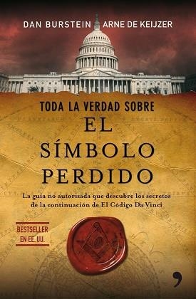 TODA LA VERDAD SOBRE EL SIMBOLO PERDIDO | 9788484608356 | BURSTEIN, DAN / DE KEIJZER, ARNE | Llibreria Aqualata | Comprar llibres en català i castellà online | Comprar llibres Igualada