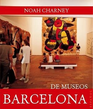 BARCELONA DE MUSEOS | 9788408089445 | CHARNEY, NOAH | Llibreria Aqualata | Comprar llibres en català i castellà online | Comprar llibres Igualada