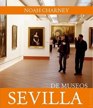 SEVILLA DE MUSEOS | 9788408089452 | CHARNEY, NOAH | Llibreria Aqualata | Comprar llibres en català i castellà online | Comprar llibres Igualada