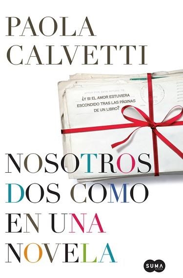 NOSOTROS DOS COMO EN UNA NOVELA | 9788483651551 | CALVETTI, PAOLA | Llibreria Aqualata | Comprar libros en catalán y castellano online | Comprar libros Igualada