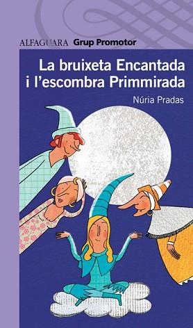 BRUIXETA ENCANTADA I L'ESCOMBRA PRIMMIRADA, L' (LILA 8 ANYS) | 9788479185251 | PRADAS, NURIA | Llibreria Aqualata | Comprar libros en catalán y castellano online | Comprar libros Igualada