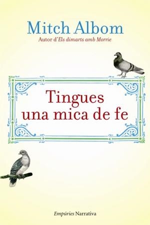 TINGUES UNA MICA DE FE (NARRATIVA 367) | 9788497876223 | ALBOM, MITCH | Llibreria Aqualata | Comprar llibres en català i castellà online | Comprar llibres Igualada