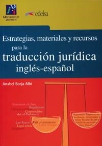 ESTRATEGIAS, MATERIALES Y RECURSOS PARA LA TRADUCCION JURIDI | 9788480216173 | BORJA, ANABEL | Llibreria Aqualata | Comprar libros en catalán y castellano online | Comprar libros Igualada