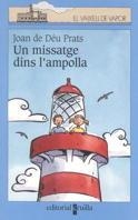 MISSATGE DINS L'AMPOLLA, UN (V.V.BLAU 91) | 9788466100458 | PRATS, JOAN DE DEU | Llibreria Aqualata | Comprar libros en catalán y castellano online | Comprar libros Igualada