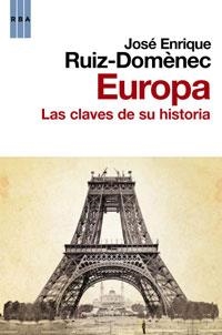 EUROPA. LAS CLAVES DE SU HISTORIA | 9788498677591 | RUIZ DOMENEC, JOSE ENRIQUE | Llibreria Aqualata | Comprar libros en catalán y castellano online | Comprar libros Igualada