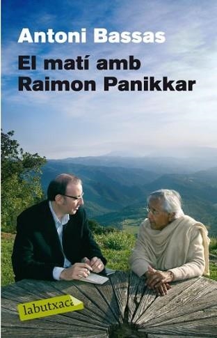 MATI AMB RAIMON PANIKKAR, EL (LABUTXACA) | 9788499300894 | BASSAS, ANTONI | Llibreria Aqualata | Comprar llibres en català i castellà online | Comprar llibres Igualada