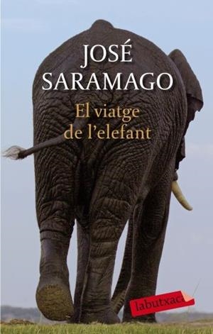 VIATGE DE L'ELEFANT, EL (LABUTXACA) | 9788499300948 | SARAMAGO, JOSE | Llibreria Aqualata | Comprar libros en catalán y castellano online | Comprar libros Igualada