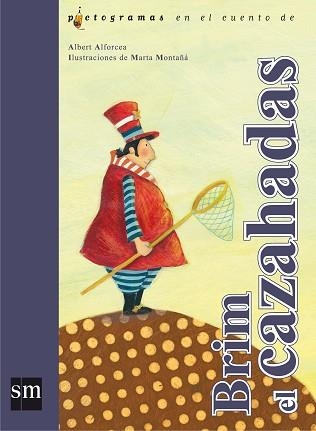 BRIM EL CAZAHADAS (PICTOGRAMAS) | 9788467539257 | ALFORCEA, ALBERT / MONTAÑA, MARTA | Llibreria Aqualata | Comprar libros en catalán y castellano online | Comprar libros Igualada