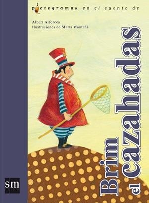 BRIM EL CAZAHADAS (PICTOGRAMAS) | 9788467539257 | ALFORCEA, ALBERT / MONTAÑA, MARTA | Llibreria Aqualata | Comprar llibres en català i castellà online | Comprar llibres Igualada