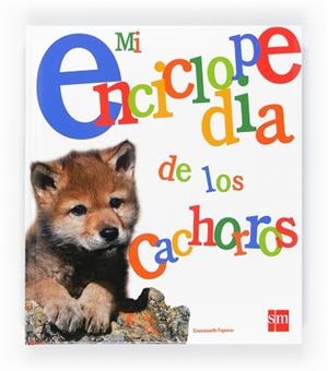 MI ENCICLOPEDIA DE LOS CACHORROS | 9788467538823 | FIGUERAS, EMMANUELLE | Llibreria Aqualata | Comprar llibres en català i castellà online | Comprar llibres Igualada