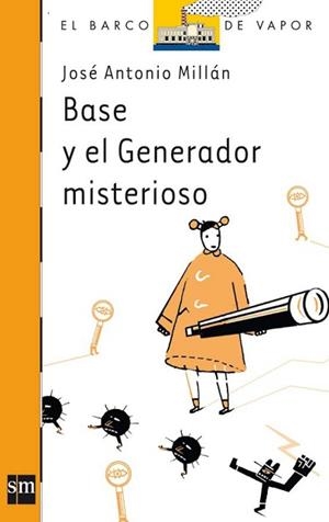 BASE Y EL GENERADOR MISTERIOSO (BVN 207) | 9788467540208 | MILLAN, JOSE ANTONIO | Llibreria Aqualata | Comprar libros en catalán y castellano online | Comprar libros Igualada