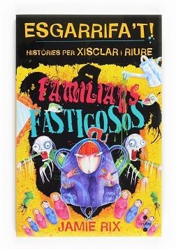 ESGARRIFA'T 6. FAMILIARS FASTIGOSOS | 9788466123686 | RIX, JAMIE | Llibreria Aqualata | Comprar llibres en català i castellà online | Comprar llibres Igualada