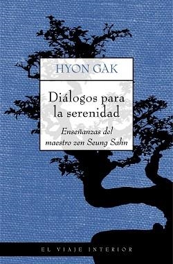 DIALOGOS PARA LA SERENIDAD | 9788497544429 | GAK, HYON | Llibreria Aqualata | Comprar libros en catalán y castellano online | Comprar libros Igualada