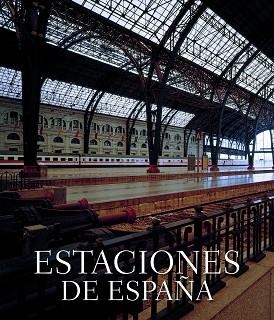 ESTACIONES DE ESPAÑA | 9788497855990 | JAVIER FERNÁNDEZ DE CASTRO | Llibreria Aqualata | Comprar libros en catalán y castellano online | Comprar libros Igualada