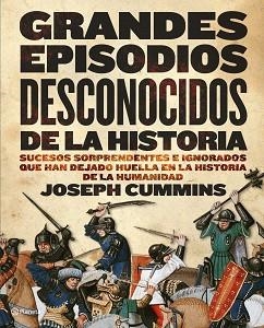 GRANDES EPISODIOS DESCONOCIDOS DE LA HISTORIA | 9788408090472 | CUMMINS, JOSEPH | Llibreria Aqualata | Comprar llibres en català i castellà online | Comprar llibres Igualada