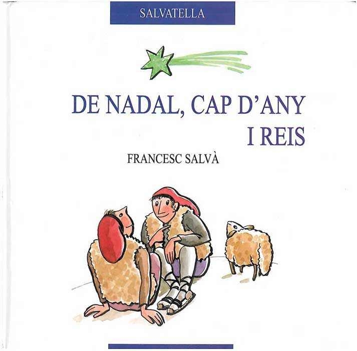 DE NADAL, CAP D'ANY I REIS (ESPIGO) | 9788484121060 | SALVA, FRANCESC | Llibreria Aqualata | Comprar libros en catalán y castellano online | Comprar libros Igualada