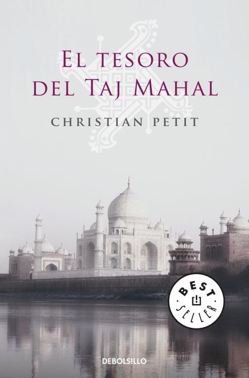 TESORO DEL TAJ MAHAL, EL (BEST SELLER 822) | 9788499082097 | PETIT, CHRISTIAN | Llibreria Aqualata | Comprar llibres en català i castellà online | Comprar llibres Igualada