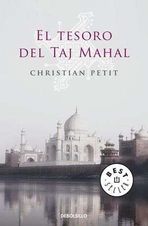 TESORO DEL TAJ MAHAL, EL (BEST SELLER 822) | 9788499082097 | PETIT, CHRISTIAN | Llibreria Aqualata | Comprar llibres en català i castellà online | Comprar llibres Igualada