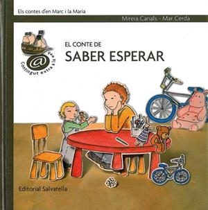 CONTE DE SABER ESPERAR, EL (MARC I LA MARIA, 5) | 9788484124900 | CANALS, MIREIA/CERDÀ, MAR | Llibreria Aqualata | Comprar libros en catalán y castellano online | Comprar libros Igualada