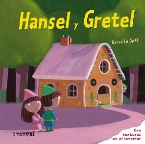 HANSEL Y GRETEL (TEXTURAS) | 9788408088486 | LE GOFF, HERVE | Llibreria Aqualata | Comprar libros en catalán y castellano online | Comprar libros Igualada