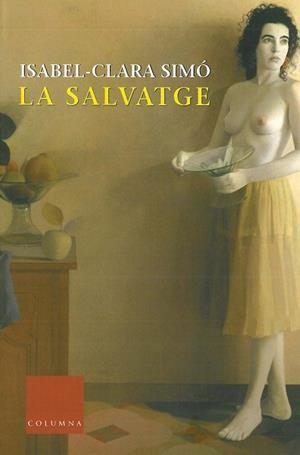 SALVATGE, LA ( CLASSICA 128) | 9788483009970 | SIMO, ISABEL-CLARA | Llibreria Aqualata | Comprar llibres en català i castellà online | Comprar llibres Igualada