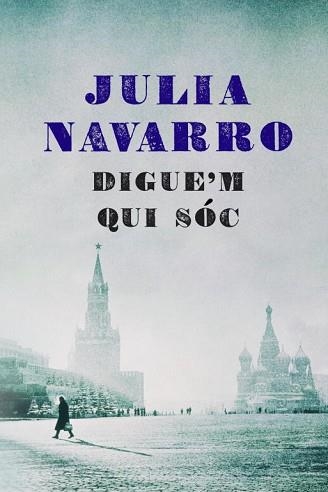 DIGUE'M QUI SOC | 9788401387463 | NAVARRO, JULIA | Llibreria Aqualata | Comprar llibres en català i castellà online | Comprar llibres Igualada