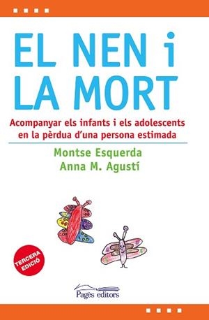 NEN I LA MORT, EL. ACOMPANYAR ELS INFANTS EN LA PERDUA | 9788497799072 | ESQUERDA, MONTSE / AGUSTI, ANNA M | Llibreria Aqualata | Comprar llibres en català i castellà online | Comprar llibres Igualada