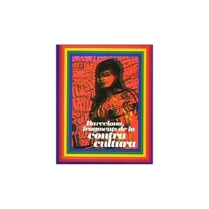 BARCELONA FRAGMENTS DE LA CONTRACULTURA | 9788498502046 | Llibreria Aqualata | Comprar libros en catalán y castellano online | Comprar libros Igualada