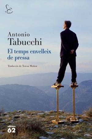 TEMPS ENVELLEIX DE PRESSA, EL (BALANCI 633) | 9788429765021 | TABUCCHI, ANTONIO | Llibreria Aqualata | Comprar llibres en català i castellà online | Comprar llibres Igualada