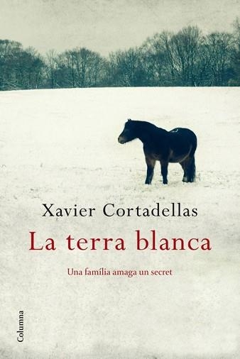 TERRA BLANCA, LA (COLUMNA 837) | 9788466411806 | CORTADELLAS, XAVIER | Llibreria Aqualata | Comprar libros en catalán y castellano online | Comprar libros Igualada