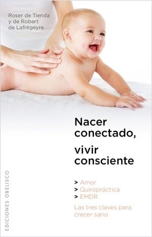 NACER CONECTADO, VIVIR CONSCIENTE | 9788497776233 | MARTÍNEZ QUERALT, ROSER | Llibreria Aqualata | Comprar libros en catalán y castellano online | Comprar libros Igualada