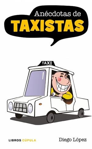 ANECDOTAS DE TAXISTAS | 9788448067793 | PEREZ, DIEGO | Llibreria Aqualata | Comprar llibres en català i castellà online | Comprar llibres Igualada