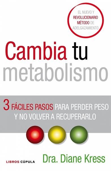 CAMBIA TU METABOLISMO | 9788448067854 | KRESS, DIANE | Llibreria Aqualata | Comprar llibres en català i castellà online | Comprar llibres Igualada