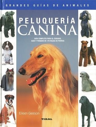 PELUQUERIA CANINA | 9788430555475 | GEESON, EILEEN | Llibreria Aqualata | Comprar libros en catalán y castellano online | Comprar libros Igualada