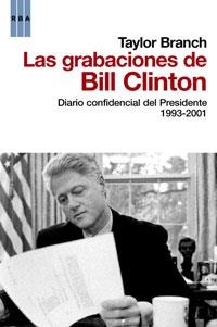 GRABACIONES DE BILL CLINTON, LAS | 9788498677560 | BRACH, TAYLOR | Llibreria Aqualata | Comprar llibres en català i castellà online | Comprar llibres Igualada