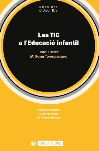 TIC A L'EDUCACIO INFANTIL, LES | 9788497885492 | CASES, JORDI/TORRESCASANA, M. ROSER | Llibreria Aqualata | Comprar libros en catalán y castellano online | Comprar libros Igualada