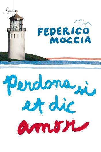 PERDONA SI ET DIC AMOR (BETA 209) | 9788482569253 | MOCCIA, FEDERICO | Llibreria Aqualata | Comprar llibres en català i castellà online | Comprar llibres Igualada