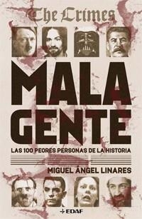 MALA GENTE. LAS 100 PEORES PERSONAS DE LA HISTORIA | 9788441421783 | LINARES, MIGUEL ANGEL | Llibreria Aqualata | Comprar libros en catalán y castellano online | Comprar libros Igualada