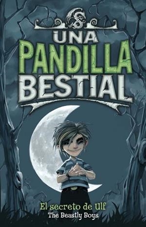 UNA PANDILLA BESTIAL. EL SECRETO DE ULF | 9788484415831 | THE BEASTLY BOYS | Llibreria Aqualata | Comprar llibres en català i castellà online | Comprar llibres Igualada