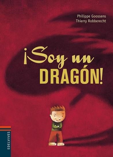 SOY UN DRAGON (MINI ALBUM) | 9788426373830 | GOOSSSENS, PHILIPPE / ROBBERECHT, THIERRY | Llibreria Aqualata | Comprar libros en catalán y castellano online | Comprar libros Igualada