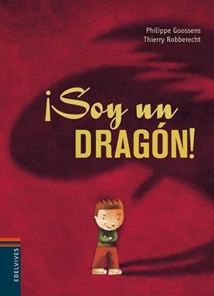 SOY UN DRAGON (MINI ALBUM) | 9788426373830 | GOOSSSENS, PHILIPPE / ROBBERECHT, THIERRY | Llibreria Aqualata | Comprar llibres en català i castellà online | Comprar llibres Igualada